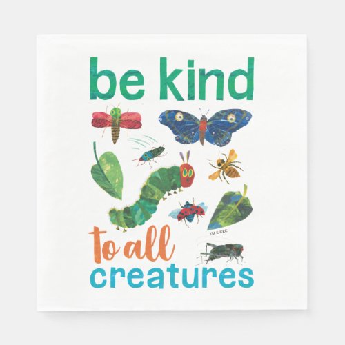 Hungry Caterpillar  Be Kind to All Creatures Napkins