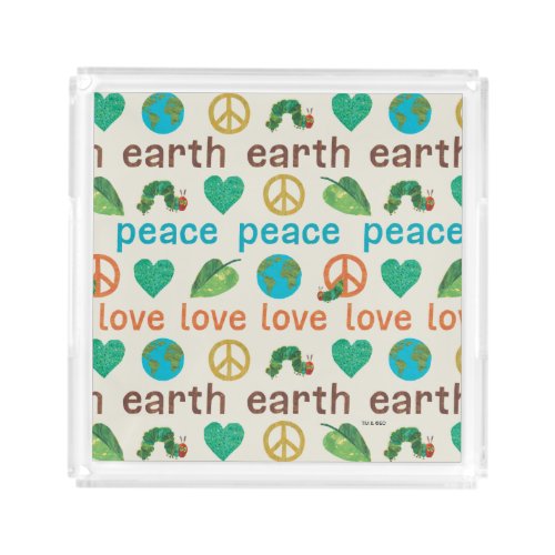 Hungry Caterpillar  Peace Love Earth Pattern Acrylic Tray