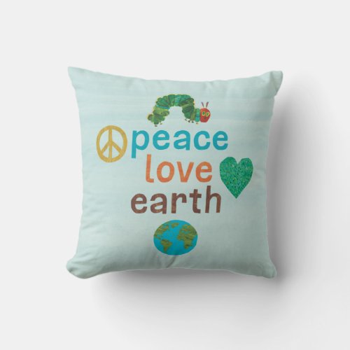 Hungry Caterpillar  Peace Love Earth Throw Pillow