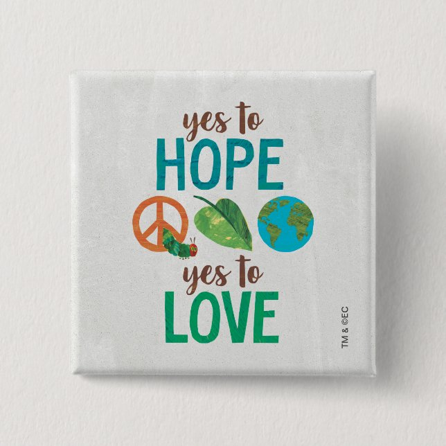 Hungry Caterpillar | Yes to Hope Button (Front)