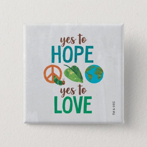 Hungry Caterpillar  Yes to Hope Button