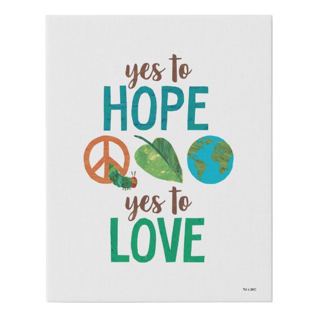 Hungry Caterpillar | Yes to Hope Faux Canvas Print (Front)