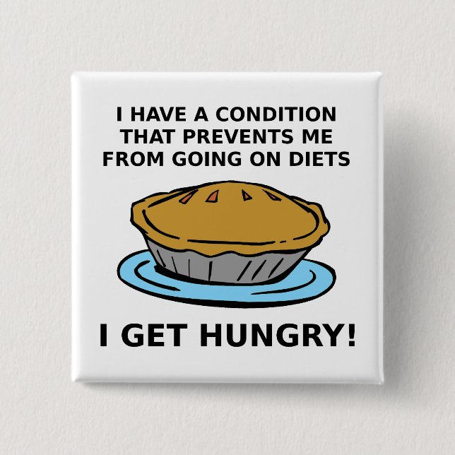 Hungry Condition Funny Button (Front)