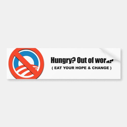 Hungry _ Eat your hope and change Bumper Sticker