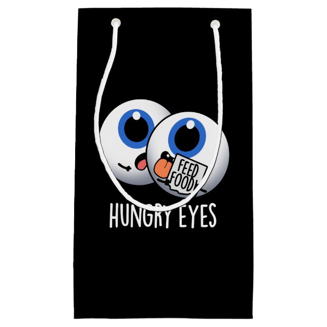 Hungry Eyes Funny Eyeball Pun Dark BG Small Gift Bag (Front)