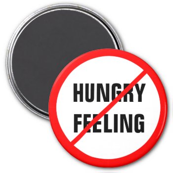 Hungry Feeling Prohibited! Magnet by Emangl3D at Zazzle