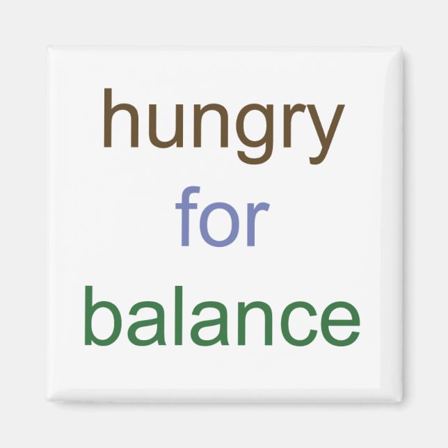 Hungry for Balance Magnet (Front)