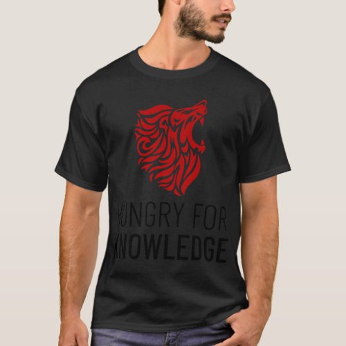 Hungry For Knowledge Sigma Male   T_Shirt