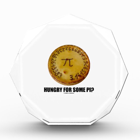 Hungry For Some Pi? (Pi On Baked Pie Humor) Award