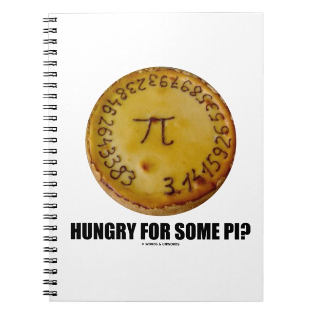 Hungry For Some Pi? (Pi On Baked Pie Humor) Notebook (Front)