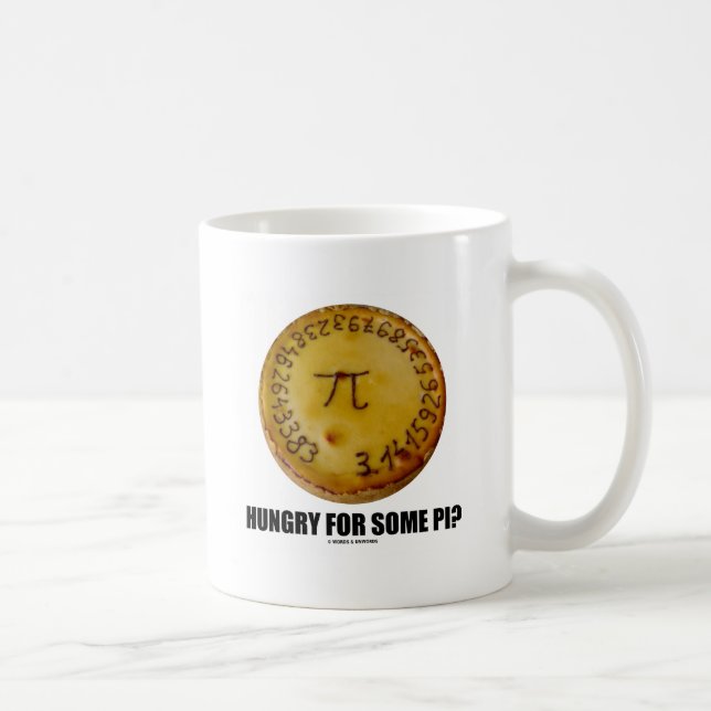 Hungry For Some Pi? (Pi Pie Math Constant Humor) Coffee Mug (Right)
