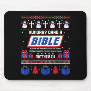 Hungry_ Grab A Bible Matthew 5_6 Christian Xmas Ug Mouse Pad