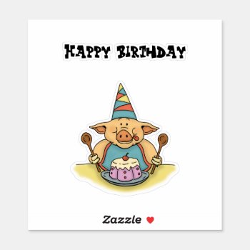 Hungry Piggy With Cake Funny Birthday Cartoon  Sticker by frank_glerum_art at Zazzle