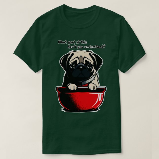 Hungry Pug Dog T-Shirt (Design Front)