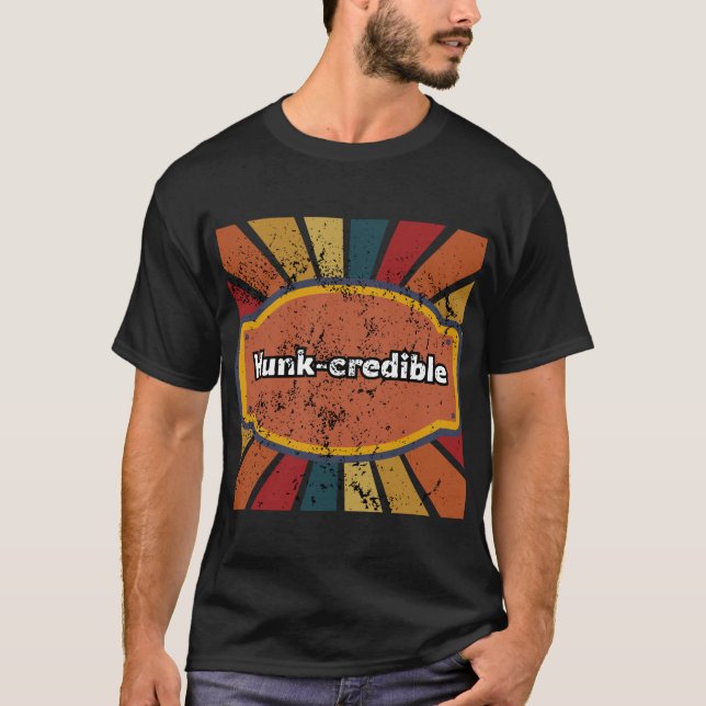 "Hunk-credible" Funny Men’s T-Shirt | Perfect Gift (Front)