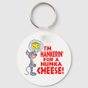 Hunka Cheese Keychain