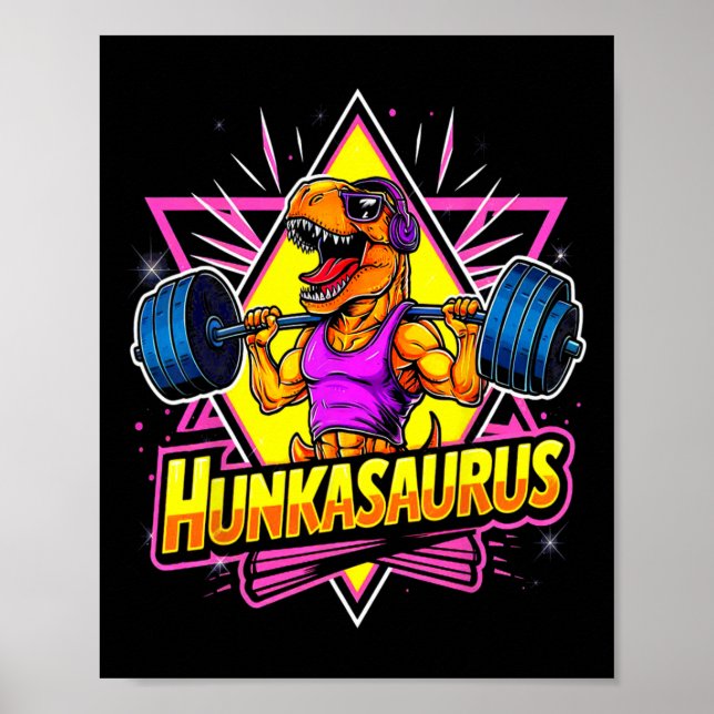 Hunkasaurus Gym Workout T-rex Powerlifting Bodybui Poster (Front)