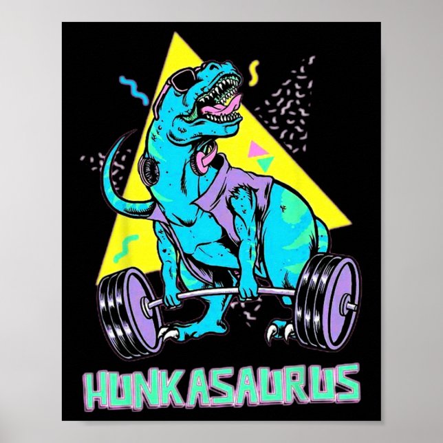 Hunkasaurus Weightlifting Bodybuilding Gym Workout Poster (Front)