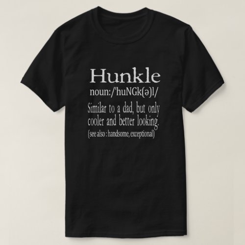 Hunkle Definition funny cool Uncle Gift T_Shirt