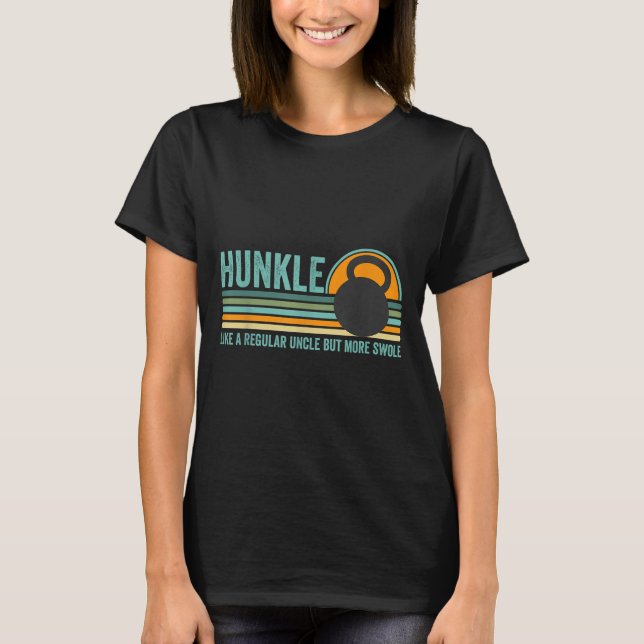 Hunkle Funny Uncle Gift Hunky Uncle Swole Meme Bod T-Shirt (Front)