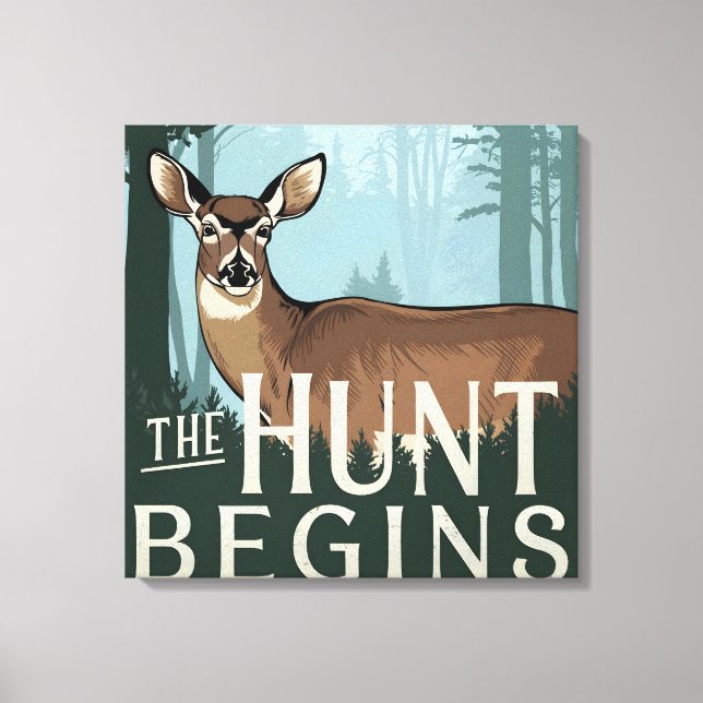 Hunt begin Capture and Display the Hunt Canvas Print (Front)