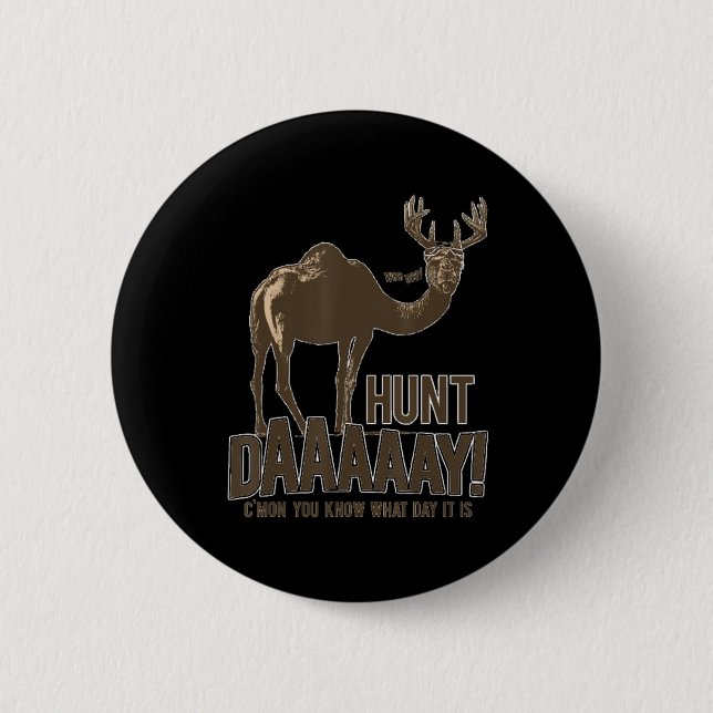 Hunt Day Camel Buck Deer Fun Hunting Humpday  Button (Front)