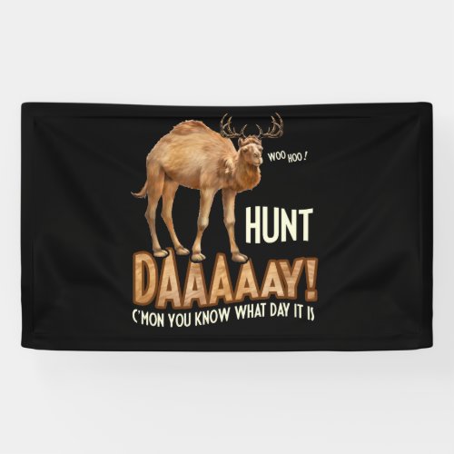 Hunt Day Camel Buck Deer Funny Hunting HumpdaY Banner