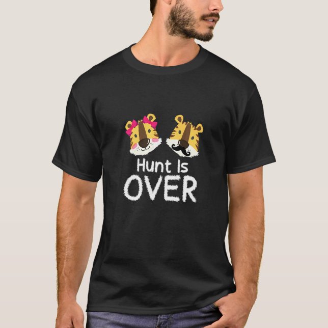 Hunt Is Over I Wedding Day Love Marriage T-Shirt (Front)