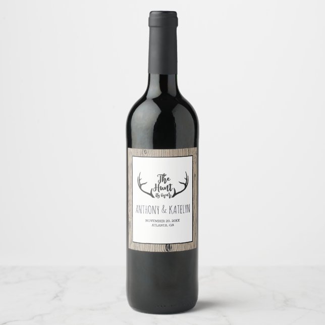 "Hunt is Over" Rustic Antler Barwood Wedding Wine Label (Front)