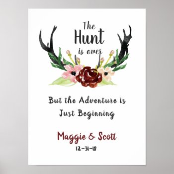 Hunt Is Over Rustic Antler Burgundy Floral Wedding Poster by riverme at Zazzle