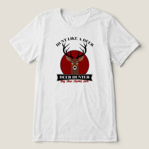 Hunt Like A Deer Tri-Blend Shirt