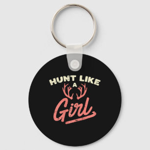 Hunt Like A Girl Antler Hunting Women Ladies Hunte Keychain