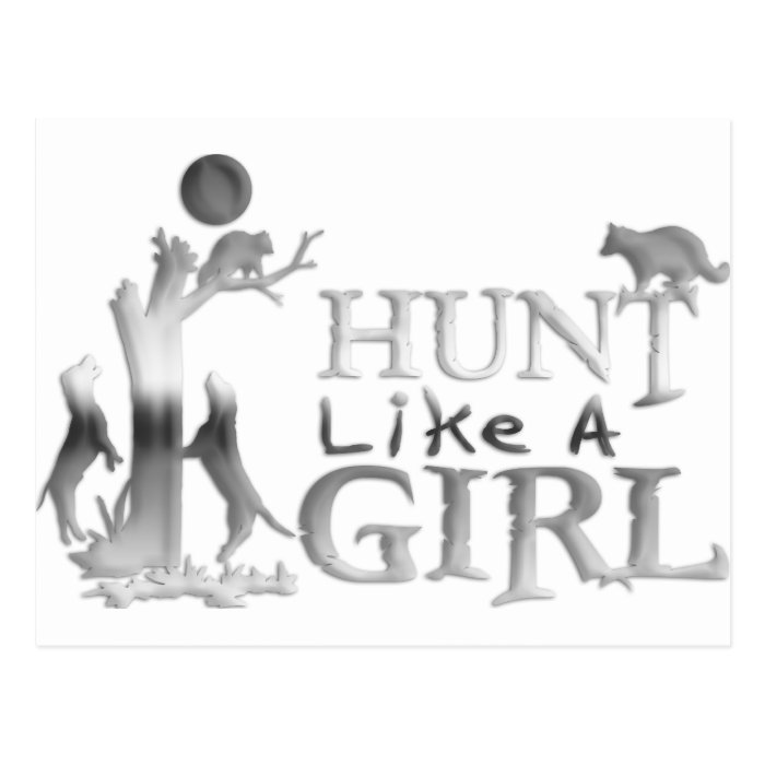 HUNT LIKE A GIRL COON HUNTING POSTCARDS