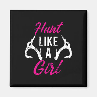 Hunt Like A Girl Funny Antler Hunters Gifts Deer E Magnet