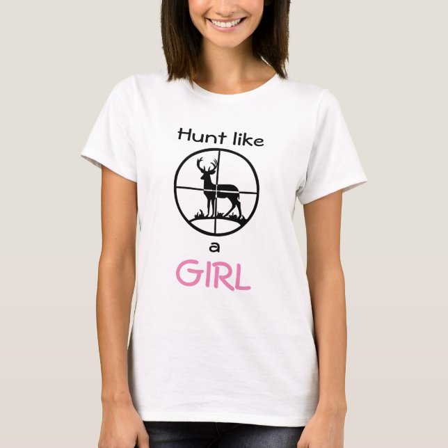 Hunt Like a Girl T-Shirt (Front)