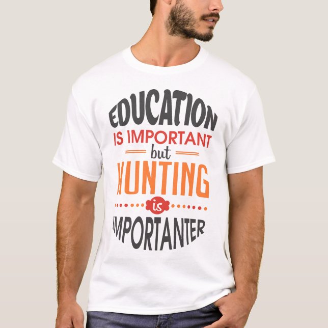 Hunt Over Homework - 'Importanter' Hunting Tee (Front)