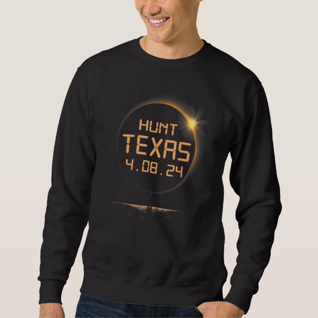 Hunt Texas TX Total Solar Eclipse April 8 2024 4 8 Sweatshirt (Front)
