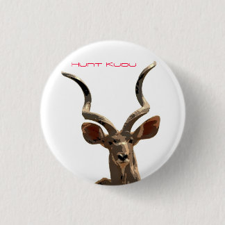 Hunt the Kudu Pinback Button