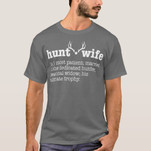 Hunt Wife Definition Funny Deer Hunting T-Shirt