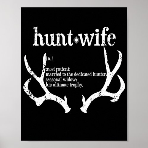 Hunt Wife hunter definition hunting gift wife Poster