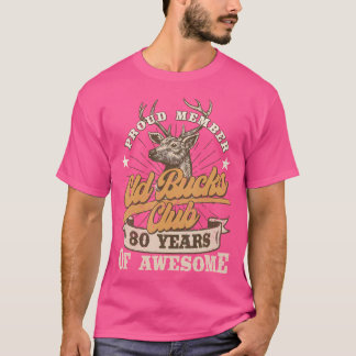Hunter 80Th Birthday Old Bucks Club 80 Years Of Aw T-Shirt