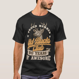 Hunter 80th Birthday Old Bucks Club 80 Years Of Aw T-Shirt