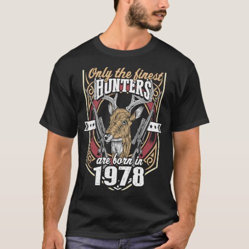 Hunter Born In 1978 Birthday  Deer Hunting Since 1 T_Shirt
