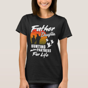 Hunter Dad And Daughter Hunting Partners For Life T-Shirt