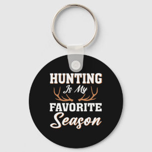 Hunter Deer Funny Hunting Is My Favorite Season Keychain