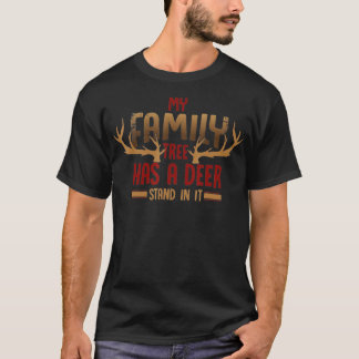 Hunter funny Quote my family tree has a deer stand T-Shirt