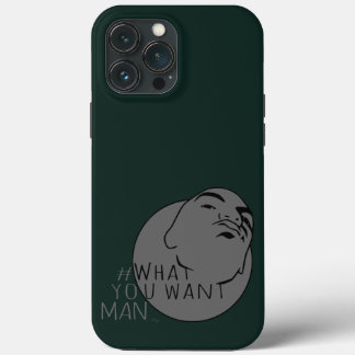 hunter gray Mug Shot Hashtag Yo Man What You Want iPhone 13 Pro Max Case