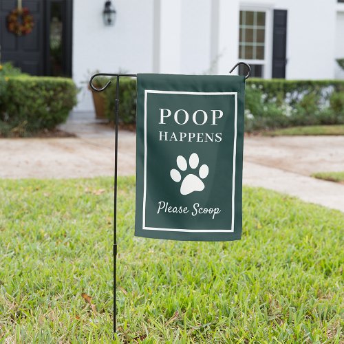 Hunter Green  Dog Poop Happens Please Scoop Garden Flag
