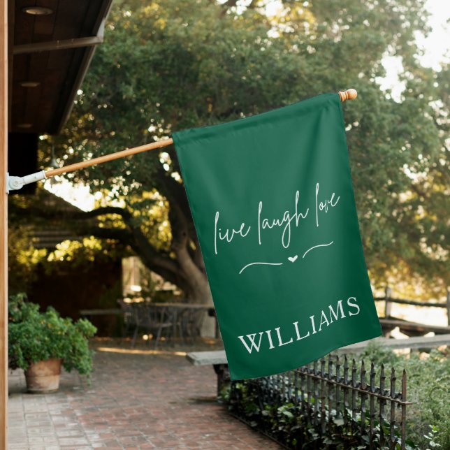 Hunter Green Live Laugh Love Custom Name House Flag (In SItu)