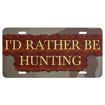 Hunter Hunting License Plate by Baysideimages at Zazzle